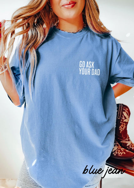 Go Ask Your Dad Graphic Tee - Ivory - SIZE SMALL