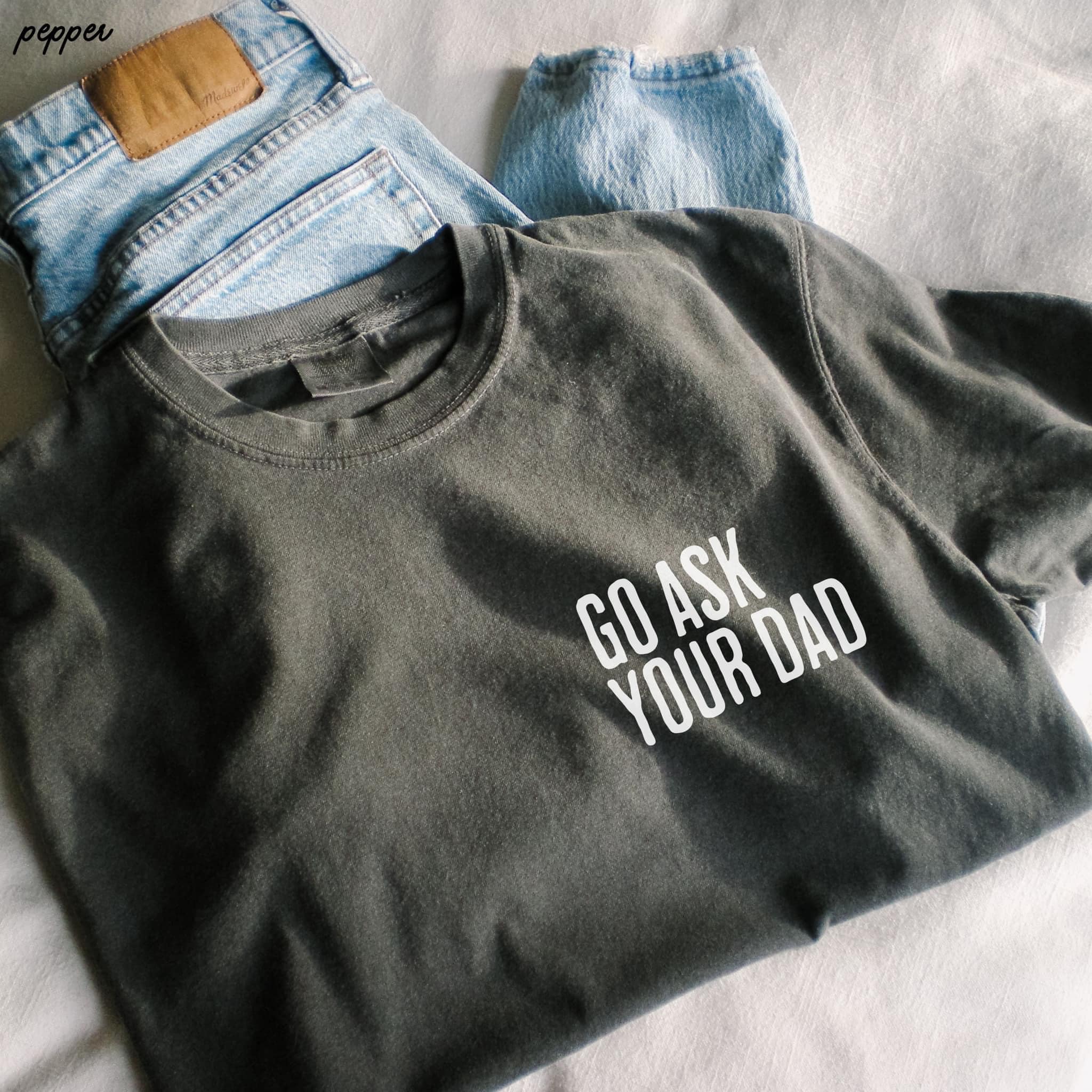 Go Ask Your Dad Graphic Tee - Ivory - SIZE SMALL