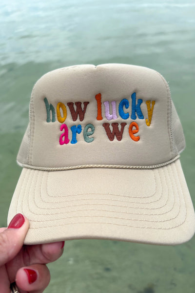 How Lucky Are We Embroidered Trucker Hat