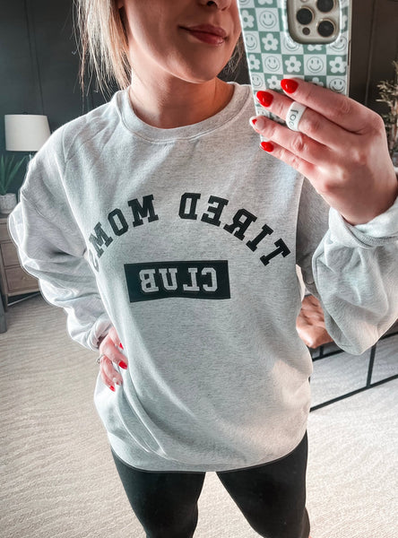 Tired Moms Club Graphic Sweatshirt