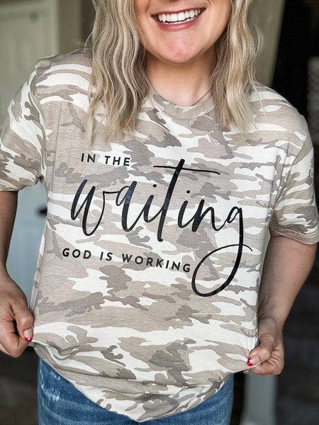 In The Waiting God Is Working Graphic Tee