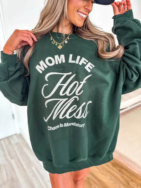 Mom Life - Hot Mess Graphic Sweatshirt