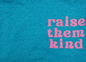 Raise Them Kind Graphic Tee - SIZE XL