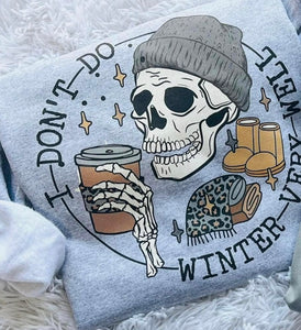 I Don't Do Winter Very Well - Sweatshirt - SIZE MEDIUM